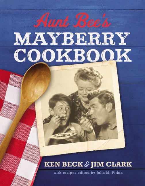 Aunt Bee's Mayberry Cookbook