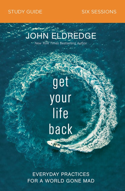 Get Your Life Back Study Guide