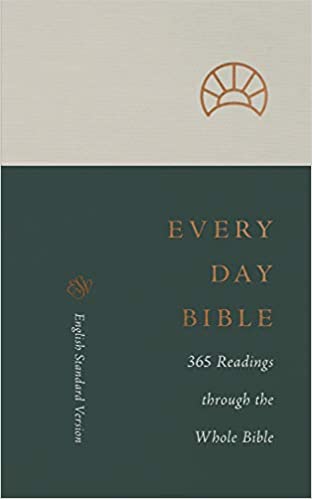 ESV Every Day Bible: 365 Readings through the Whole Bible