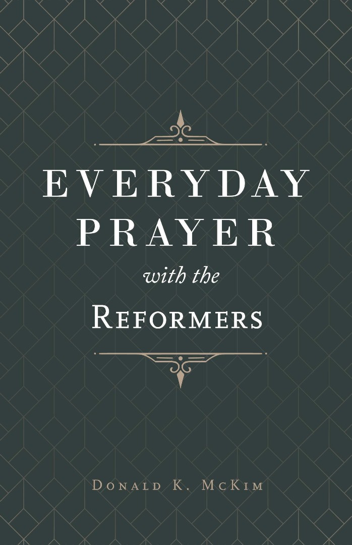 Everyday Prayer with the Reformers