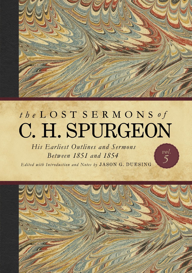 The Lost Sermons of C. H. Spurgeon Volume V