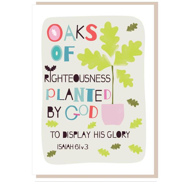 Oaks of Righteousness Greetings Card