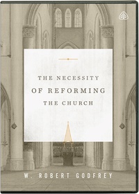 The Necessity of Reforming the Church DVD