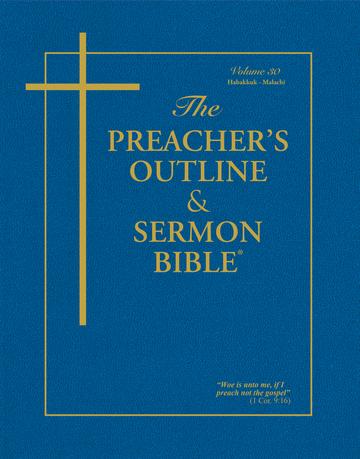 KJV Preacher's Outline & Sermon Bible: Habakkuk-Malachi