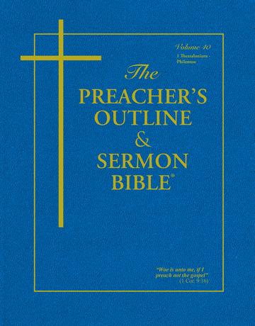 KJV Preacher's Outline & Sermon Bible: Volume 40