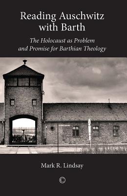 Reading Auschwitz with Barth