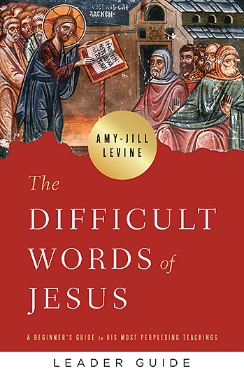 The Difficult Words of Jesus Leader Guide