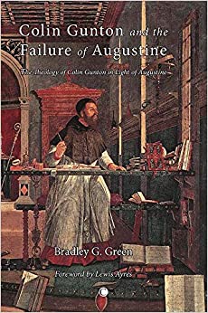 Colin Gunton and the Failure of Augustine