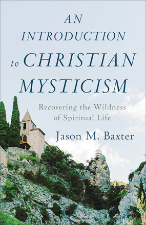 Introduction to Christian Mysticism, An
