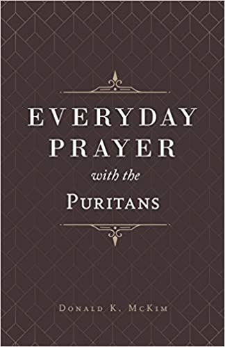 Everyday Prayer with the Puritans