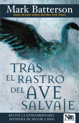 Tras el Rastro del Ave Salvaje