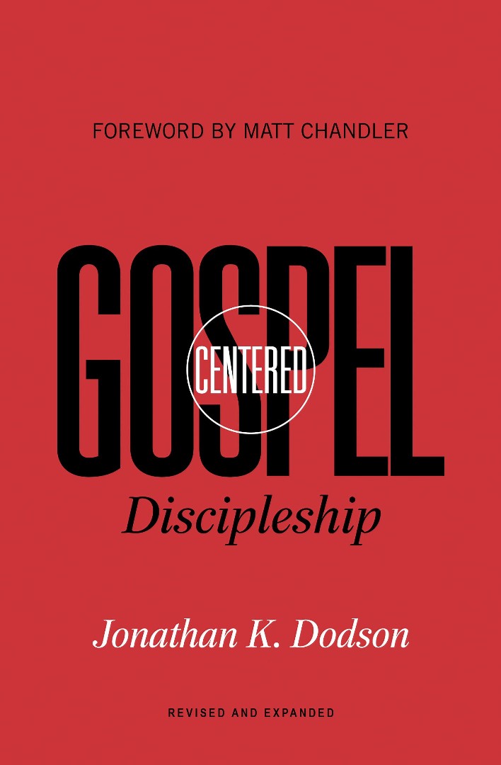 Gospel-Centered Discipleship