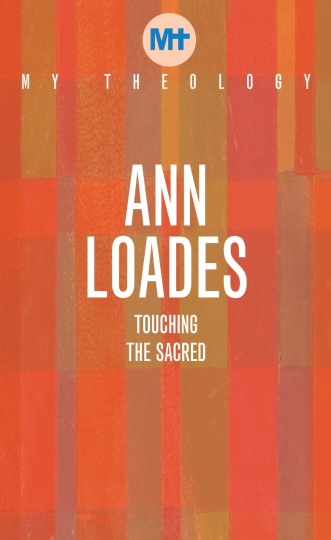 My Theology: Touching the Sacred