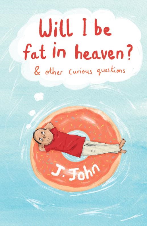 Will I Be Fat in Heaven?