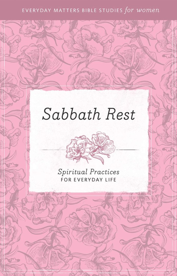 Sabbath Rest [The Bible and Your Work Study Series]