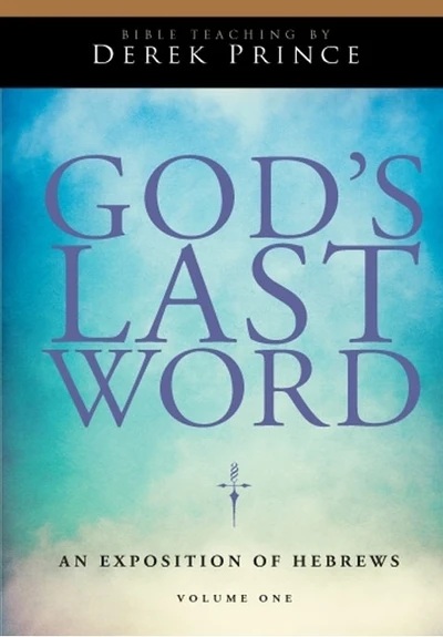 God's Last Word: An Exposition Of Hebrews - Volume 1 CD
