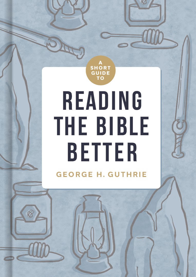 Short Guide to Reading the Bible Better, A