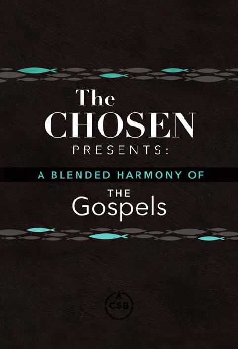 The Chosen Presents: A Blended Harmony of the Gospels