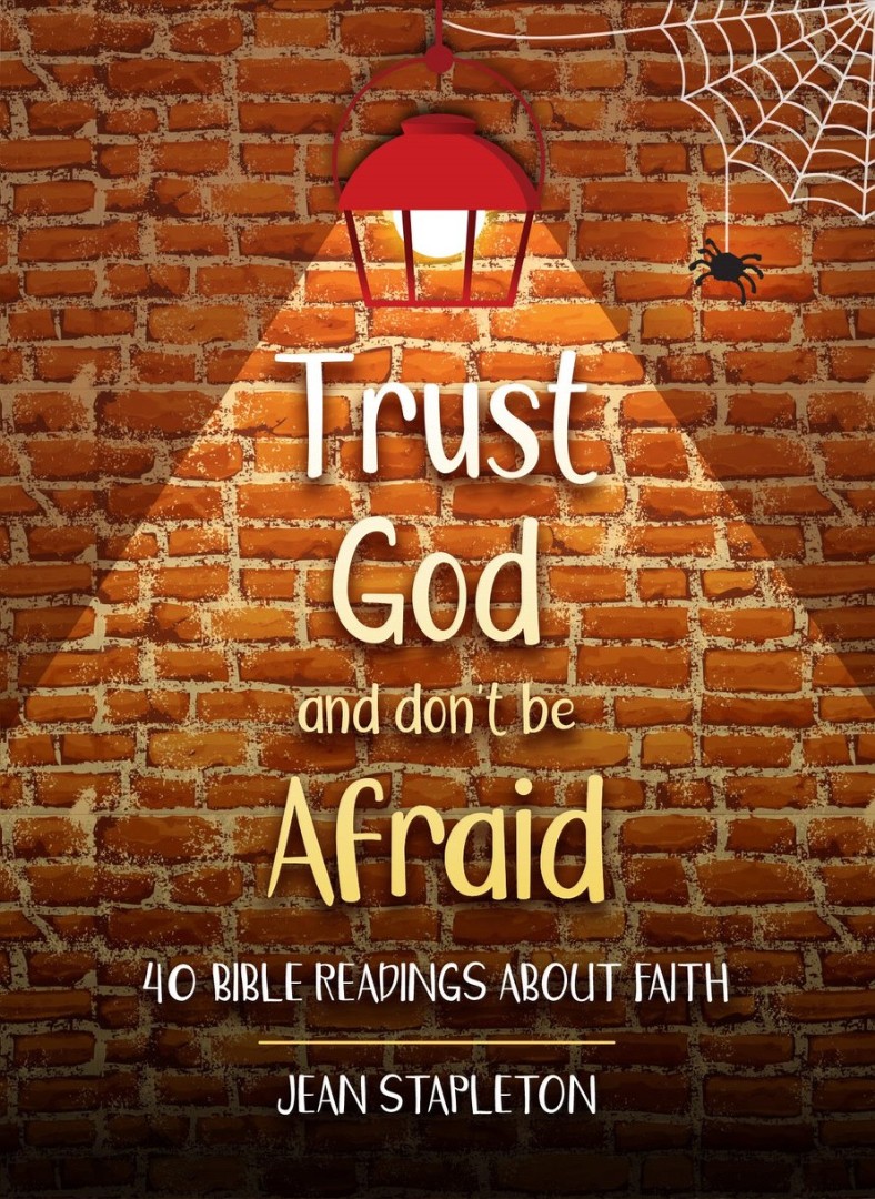 Trust God and Don't Be Afraid