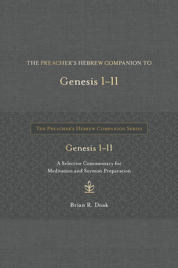 The Preacher’s Hebrew Companion to Genesis 1--11