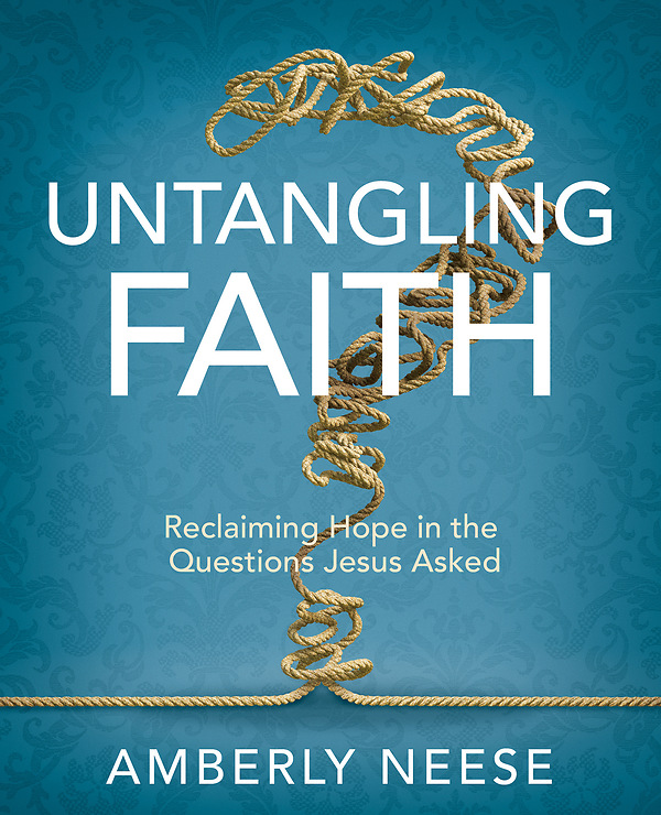 Untangling Faith Women's Bible Study Participant Workbook