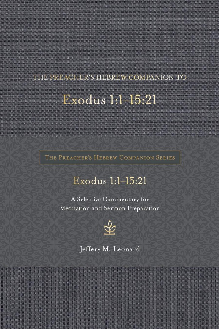 The Preacher's Hebrew Companion to Exodus 1:1--15:21