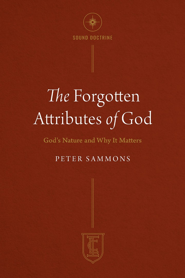 The Forgotten Attributes of God