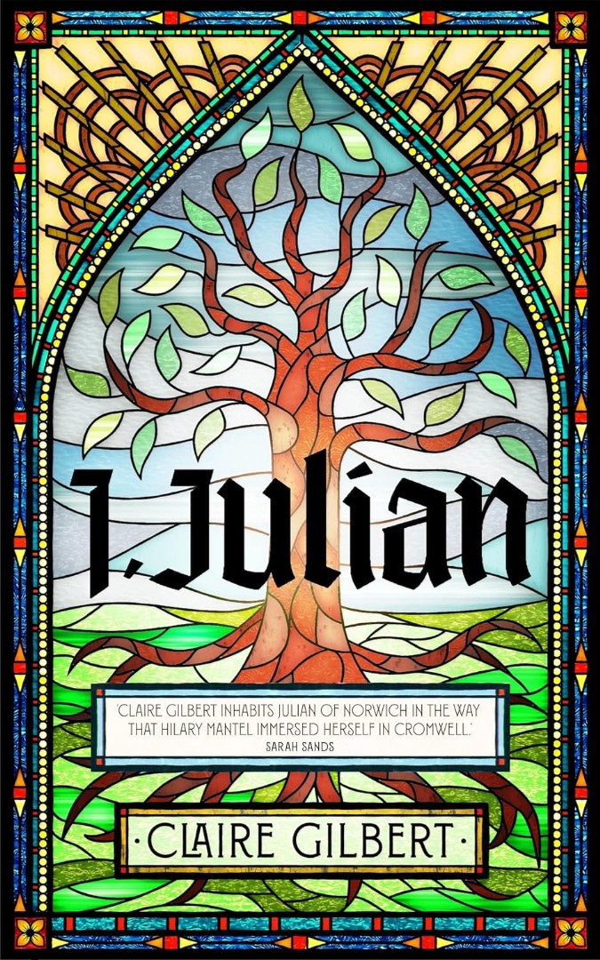 I, Julian: The Fictional Autobiography Of Julian Of Norwich