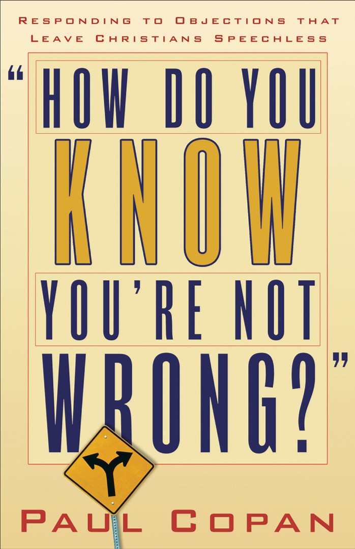 How Do You Know You'Re Not Wrong?