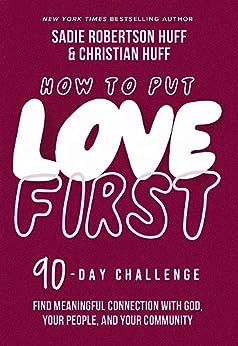 How To Put Love First