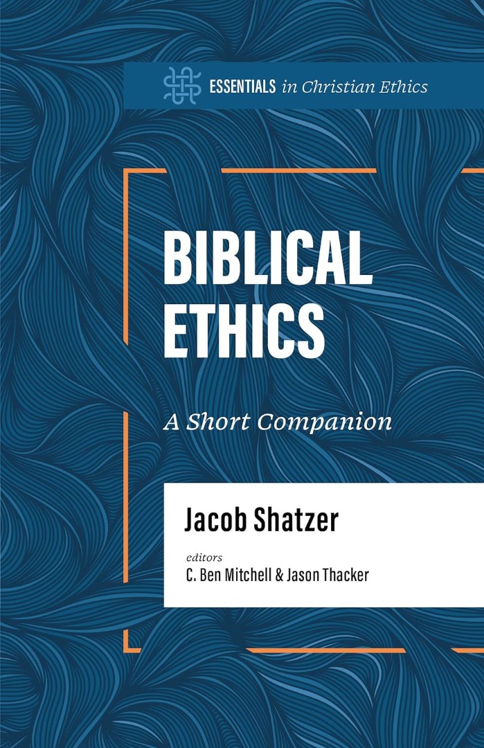 Biblical Ethics