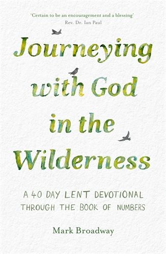 Journeying With God In The Wilderness (40-Day Lent Devo)