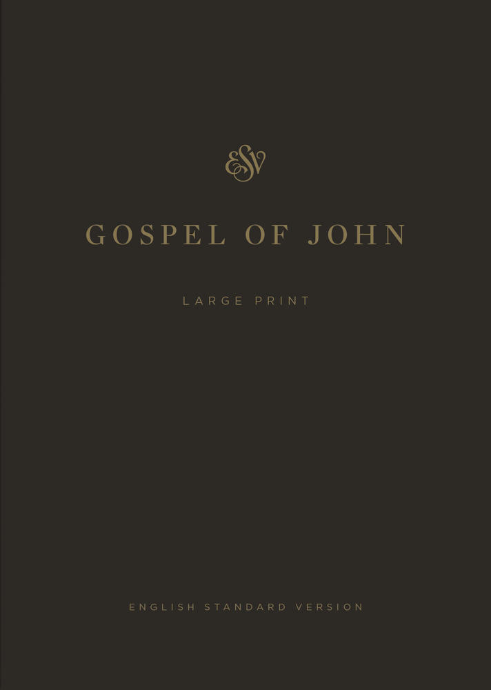 ESV Gospel Of John, Large Print (Paperback)