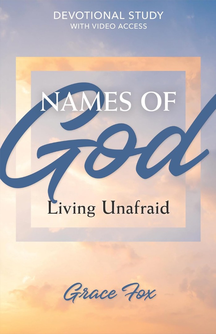 Names Of God: Living Unafraid