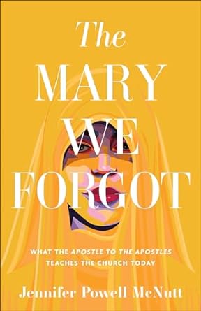 The Mary We Forgot