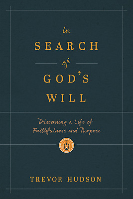 In Search Of God’s Will