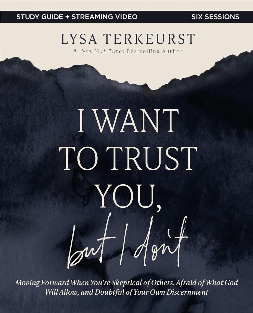 I Want to Trust You, But I Don't Bible Study Guide