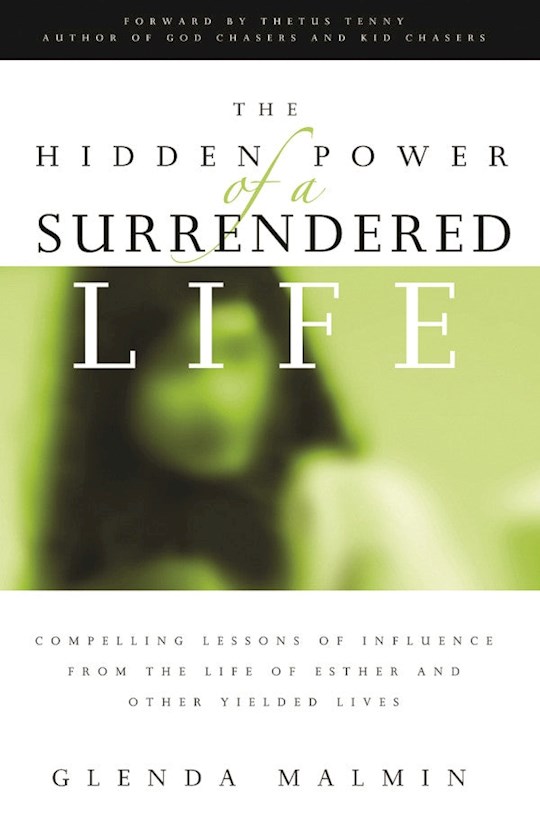 The Hidden Power of a Surrendered Life