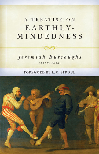 Treatise on Earthly-Mindedness, A