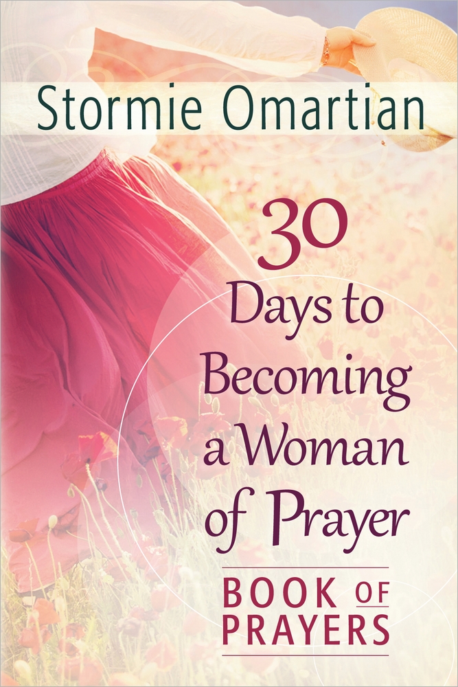 30 Days To Becoming A Woman Of Prayer Book Of Prayers