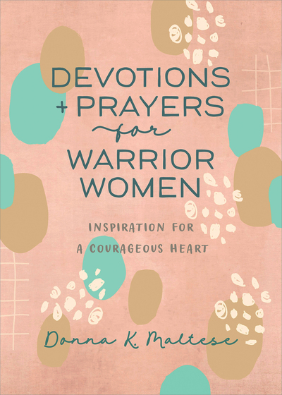 Devotions And Prayers For Warrior Women