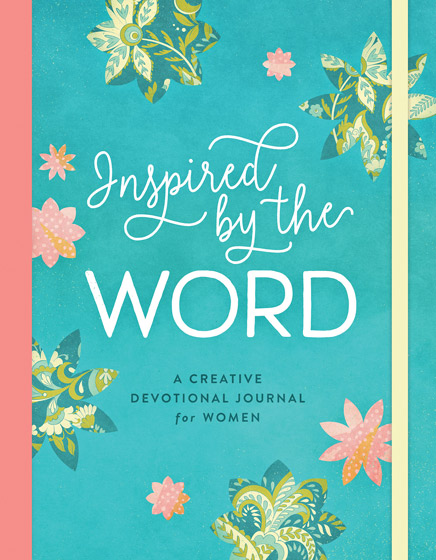 Inspired By The Word: A Creative Devotional Journal