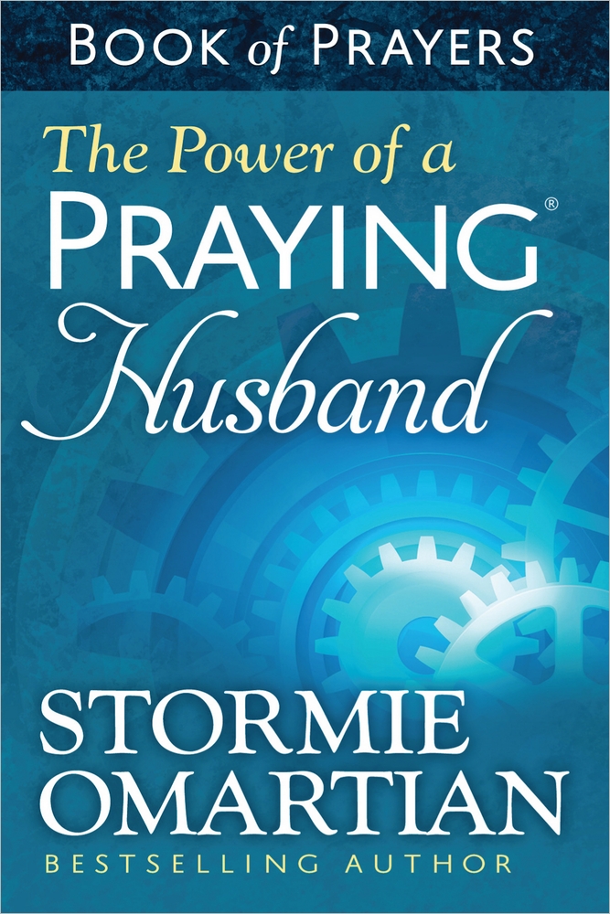 The Power Of A Praying Husband Book Of Prayers