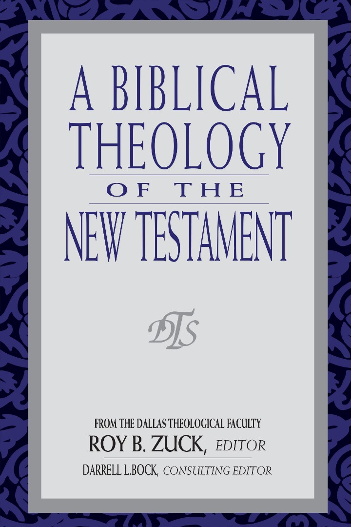 Biblical Theology of the New Testament, A
