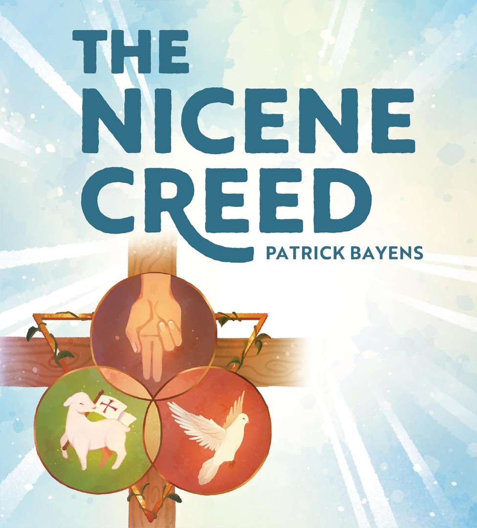 The Nicene Creed: Illustrated For Families
