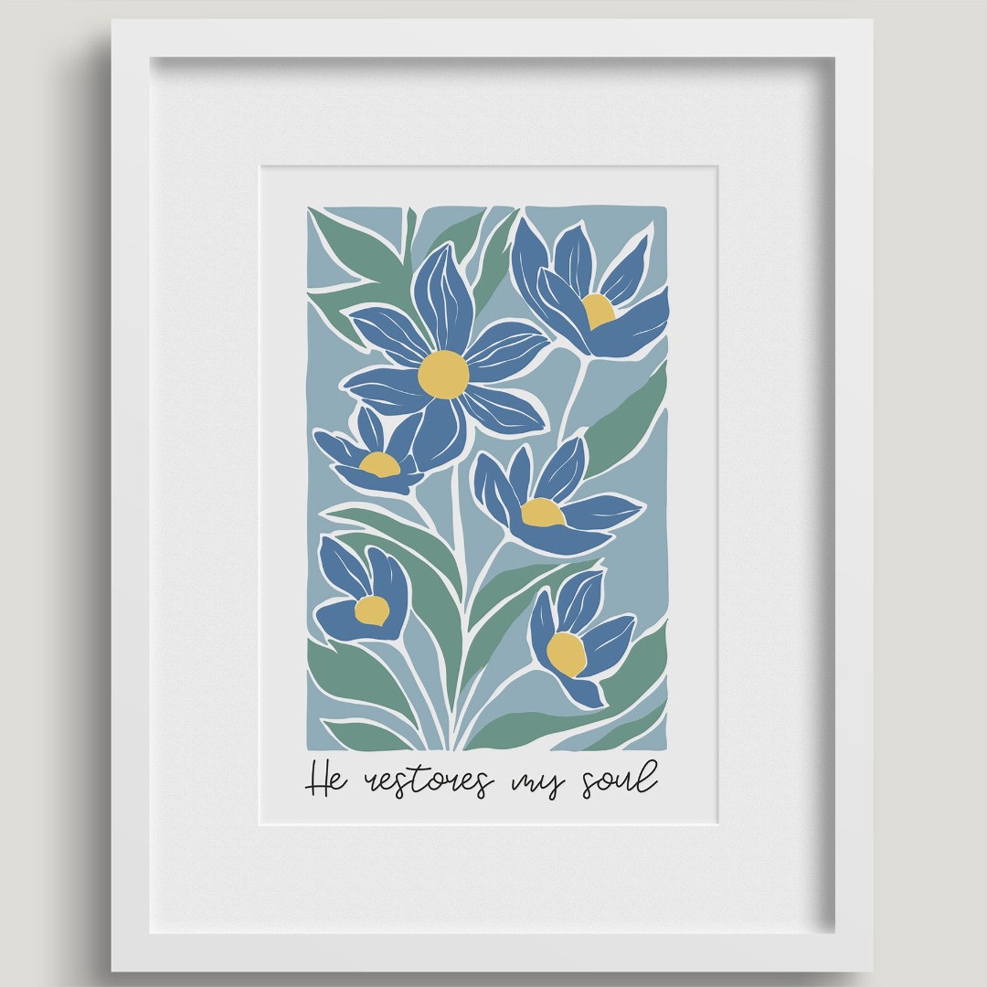 He Restores My Soul - A4 Print