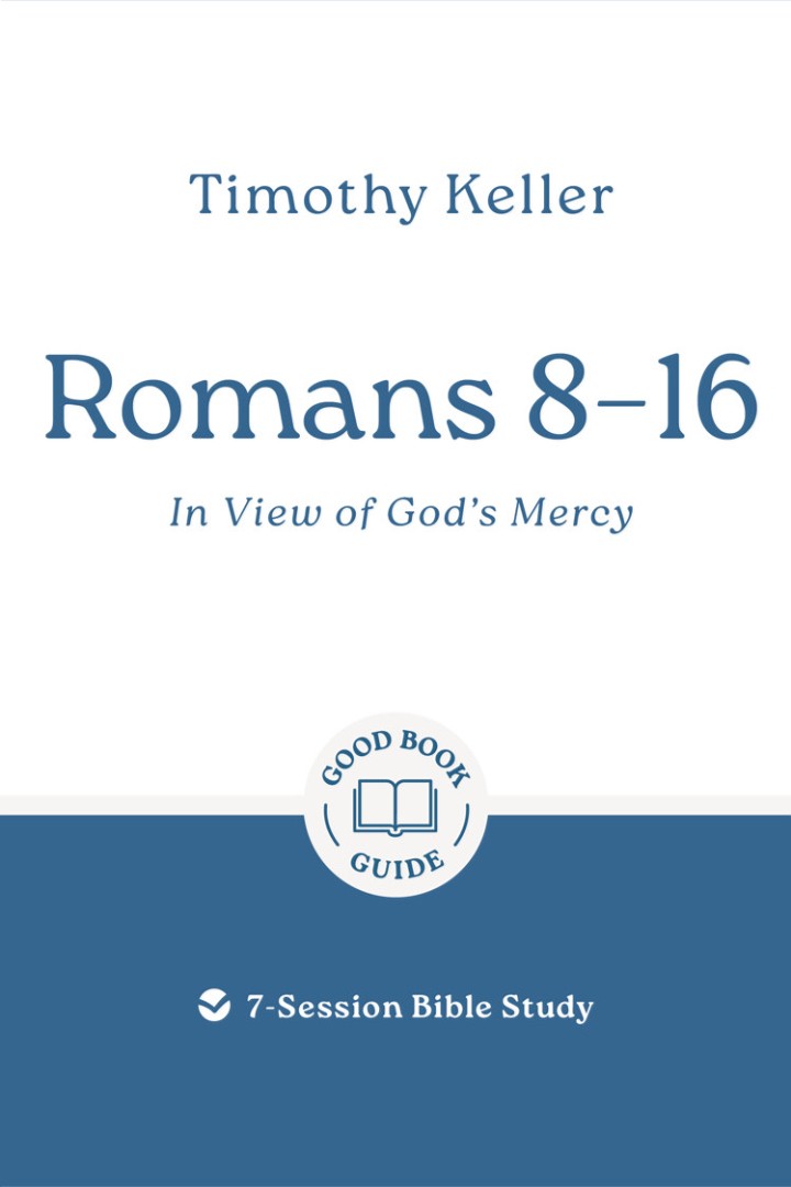 Romans 8-16: In View of God's Mercy