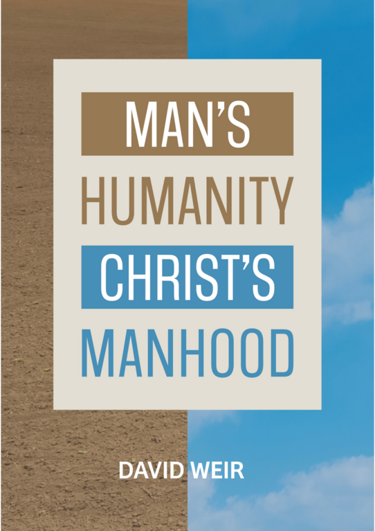 Man's Humanity Christ's Manhood