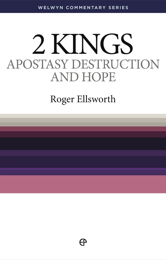 Apostasy, Destruction And Hope - 2 Kings Simply Explained