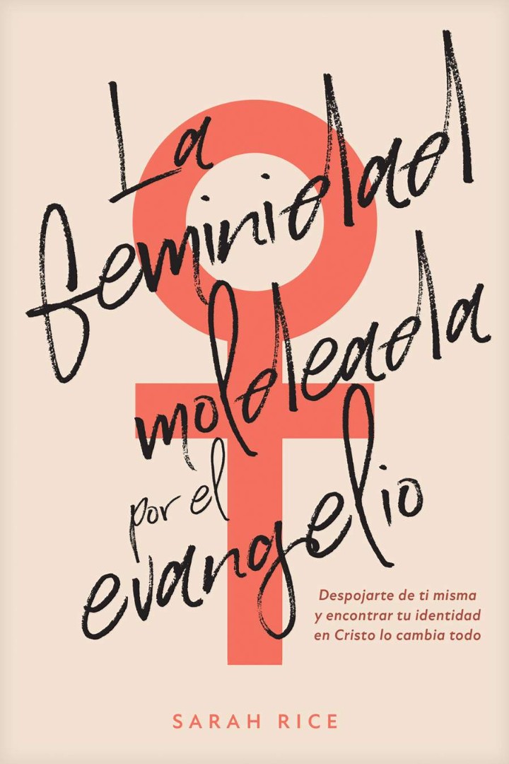 La Feminidad Moldeada por el Evangelio
